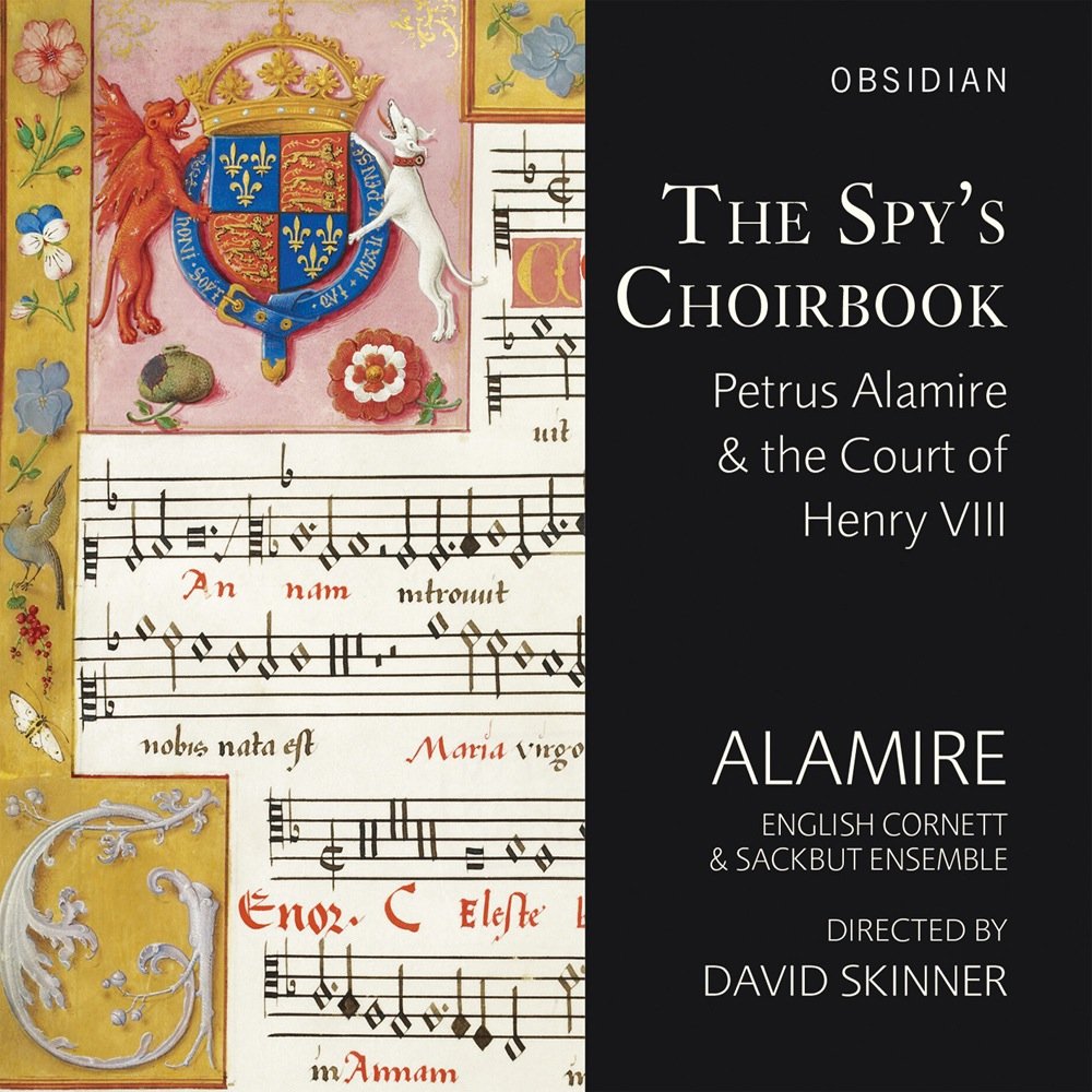 The Spy’s Choirbook, Petrus Alamire & la Cour D’Henri VIII cd