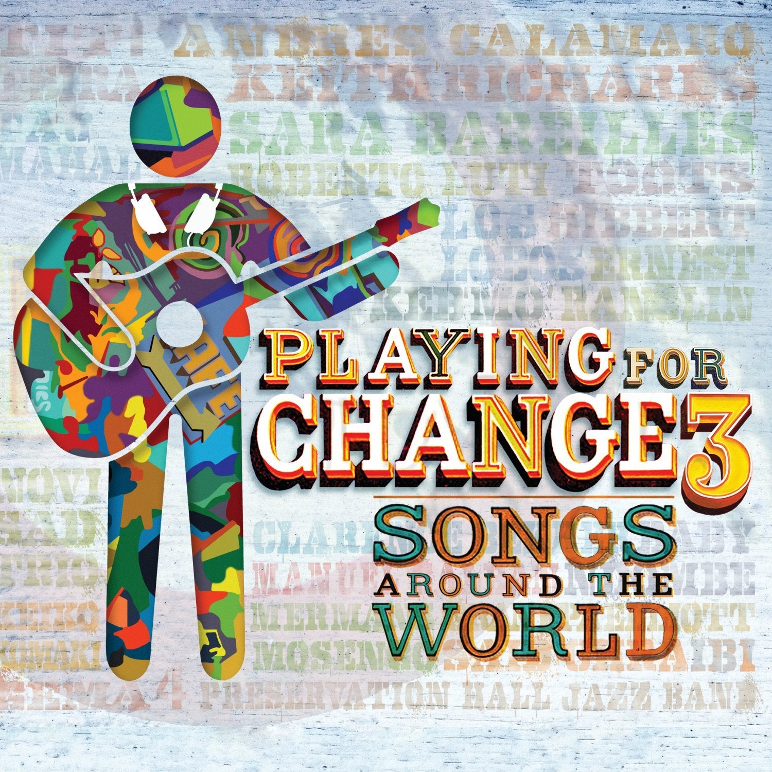 Playing for Change 3: Songs Around the World Music