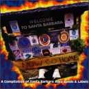 Welcome to Santa Barbara Now Go Home Alternative & Indie