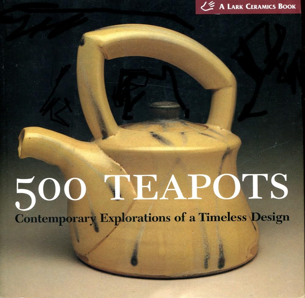 500 Teapots: Contemporary Explorations of a Timeless Design (500 Series) Film, Art & Culture