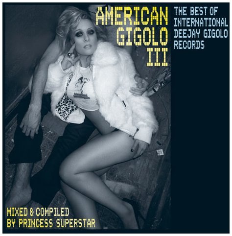 American Gigolo Vol.3/Princess Superstar Dance & Electronic