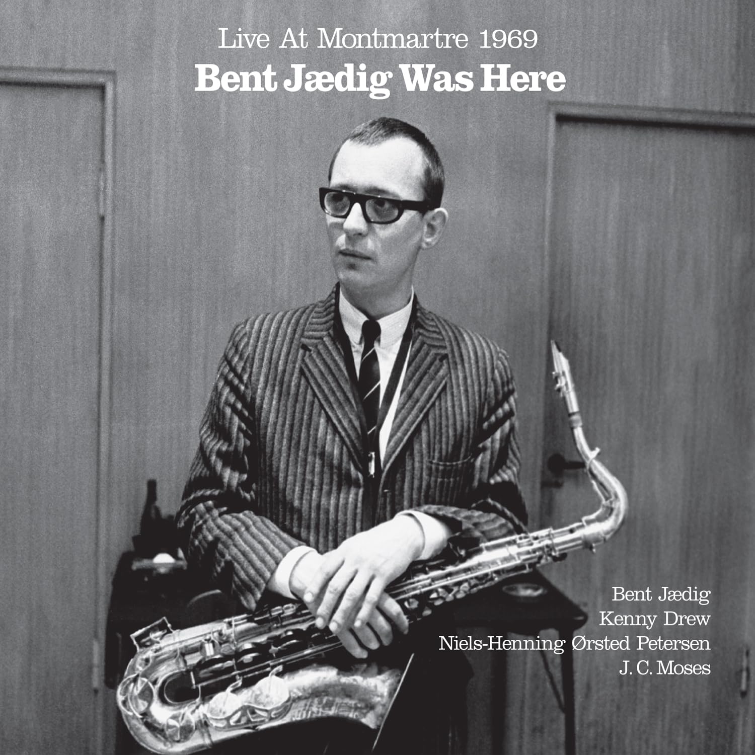 Bent Jædig Was Here,Live at Montmartre 1969 Jazz