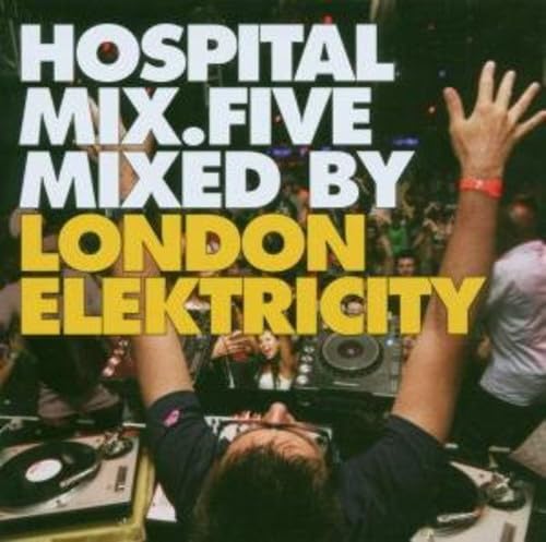 London Elektricity: Hospital 5 Dance & Electronic