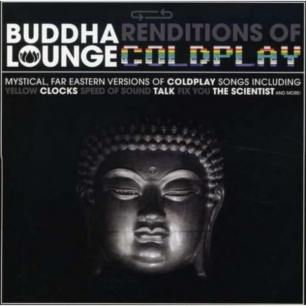 Buddha Lounge Renditions of Coldplay Pop