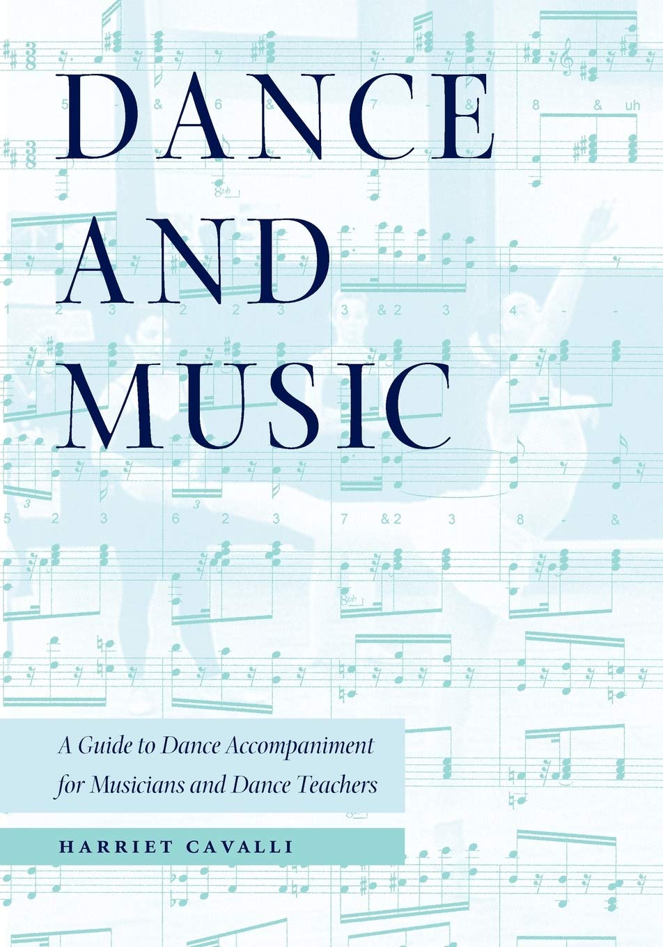 Dance and Music: A Guide to Dance Accompaniment for Musicians and Dance Teachers Social Sciences