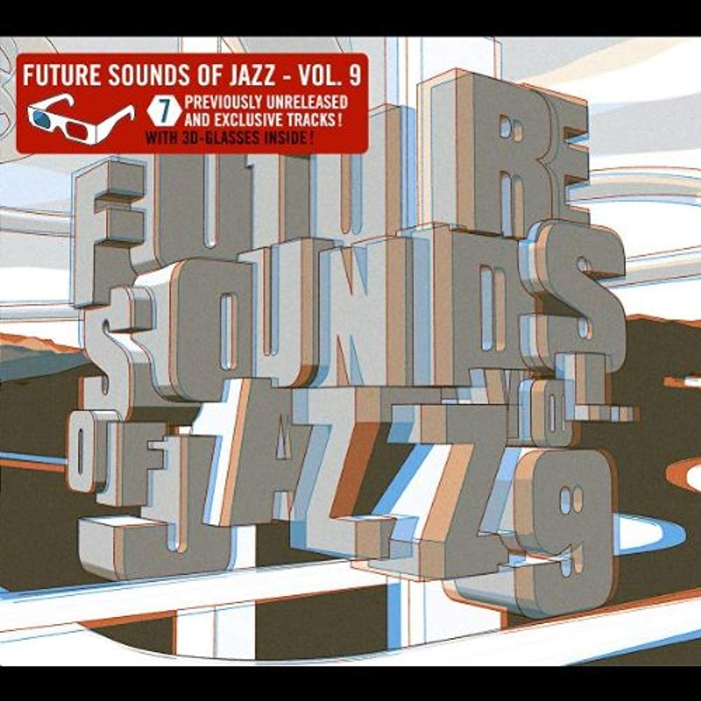 Future Sounds Of Jazz Vol. 9 Dance & Electronic