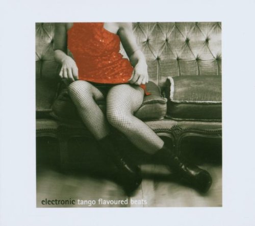 Electronic Tango Flavoured Beats Dance & Electronic