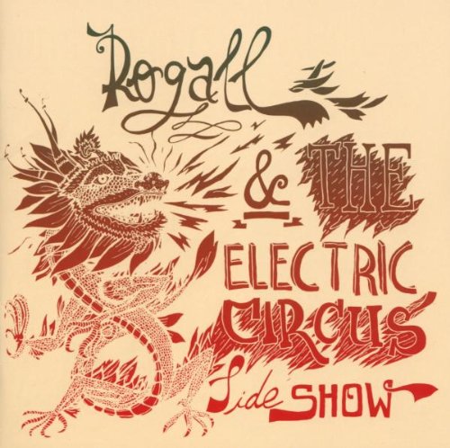 Rogall & the Electric Circus Sideshow Dance & Electronic