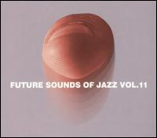 Future Sounds of Jazz Vol.11 Dance & Electronic