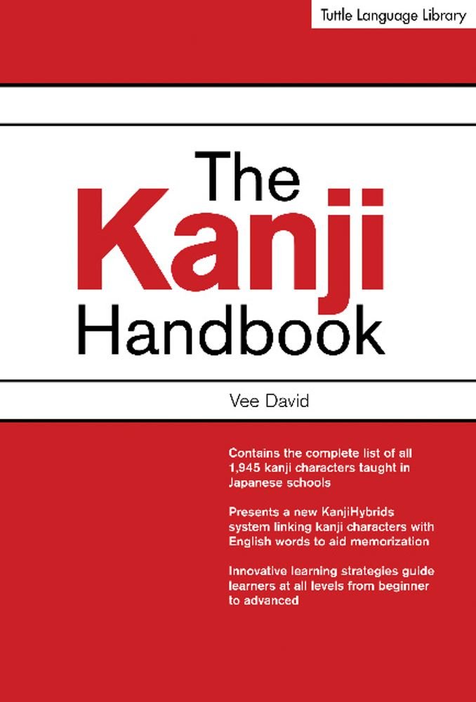 The Kanji Handbook: (jlpt All Levels) This Japanese Character Dictionary and Kanji Textbook Uses an Innovative and Effective System Foreign Languages ​​& Dictionaries