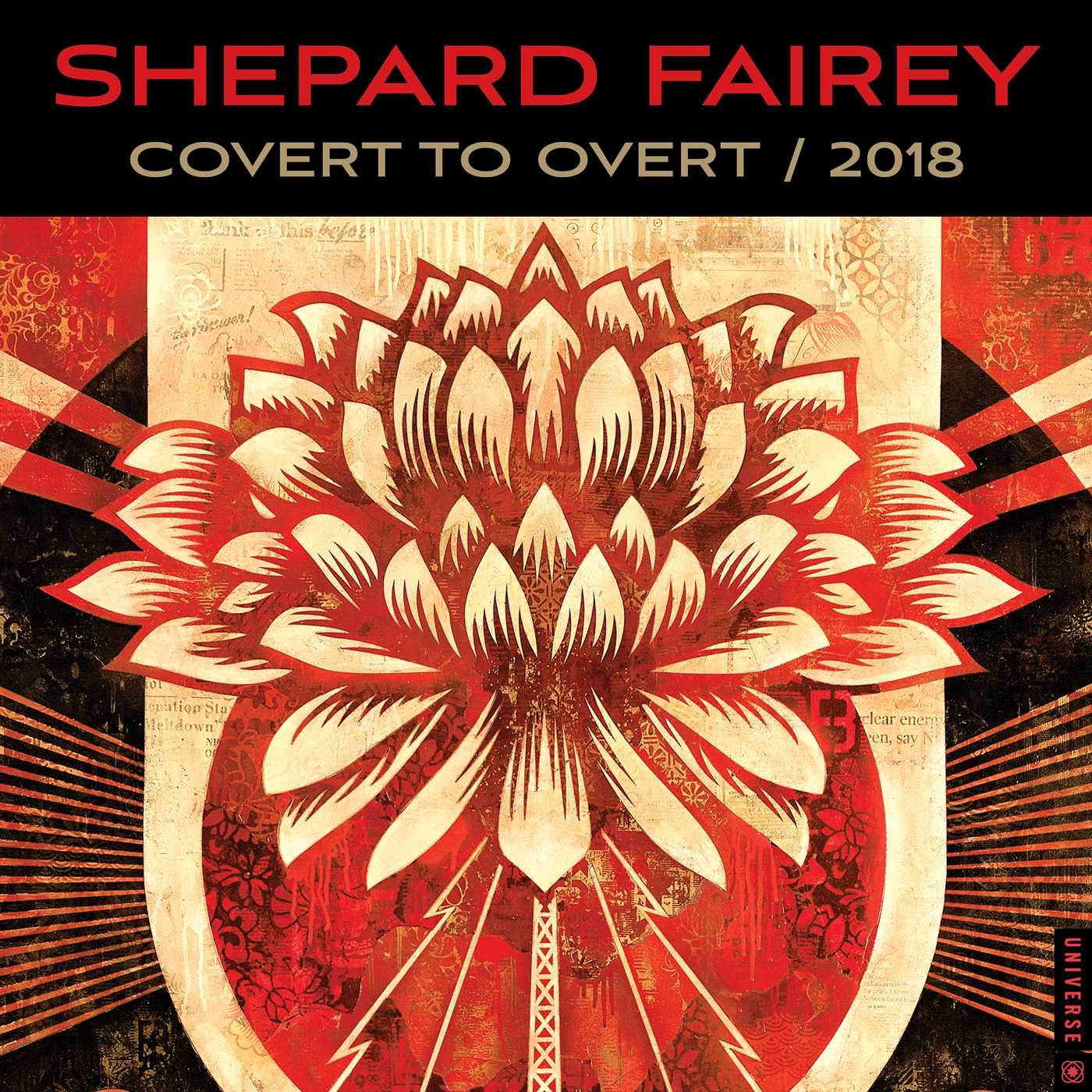 Shepard Fairey 2018 Calendar: Covert to Overt Film, Art & Culture