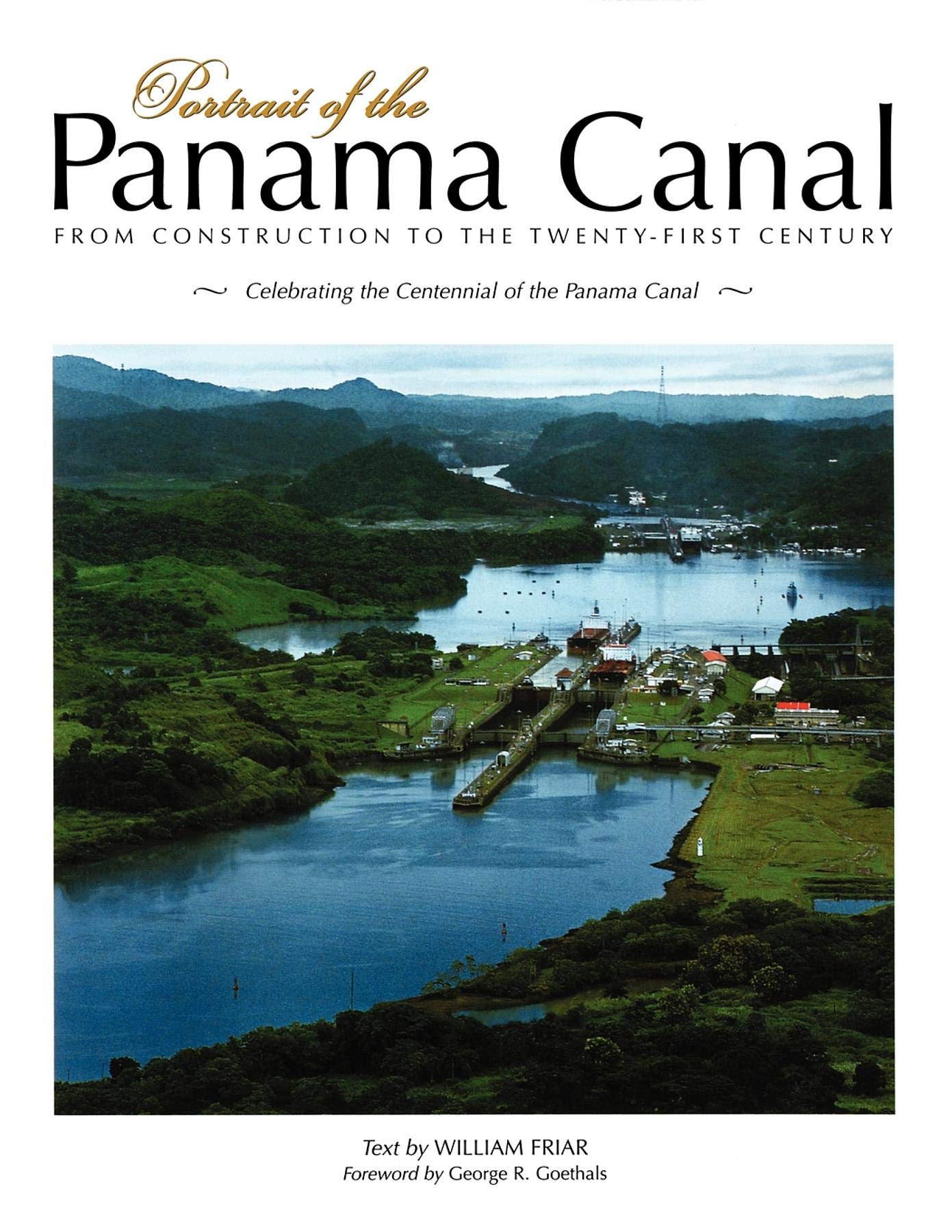 Portrait of the Panama Canal: From Construction to the Twenty-First Century Travel