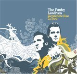 THE FUNKY LOWLIVES SOMEWHERE ELSEIS HERE Dance & Electronic