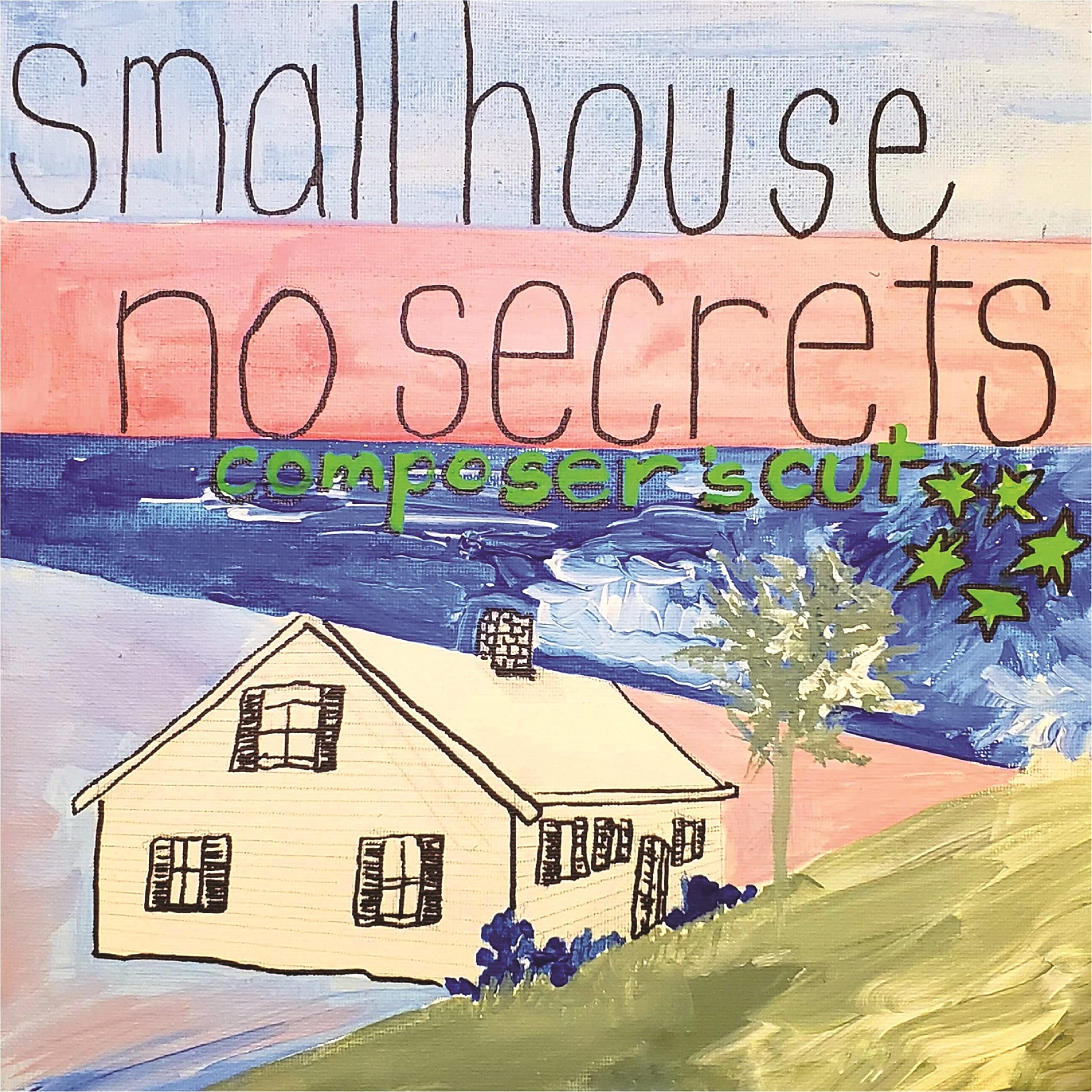 Small House No Secrets Composers Cut Soundtracks & Musicals