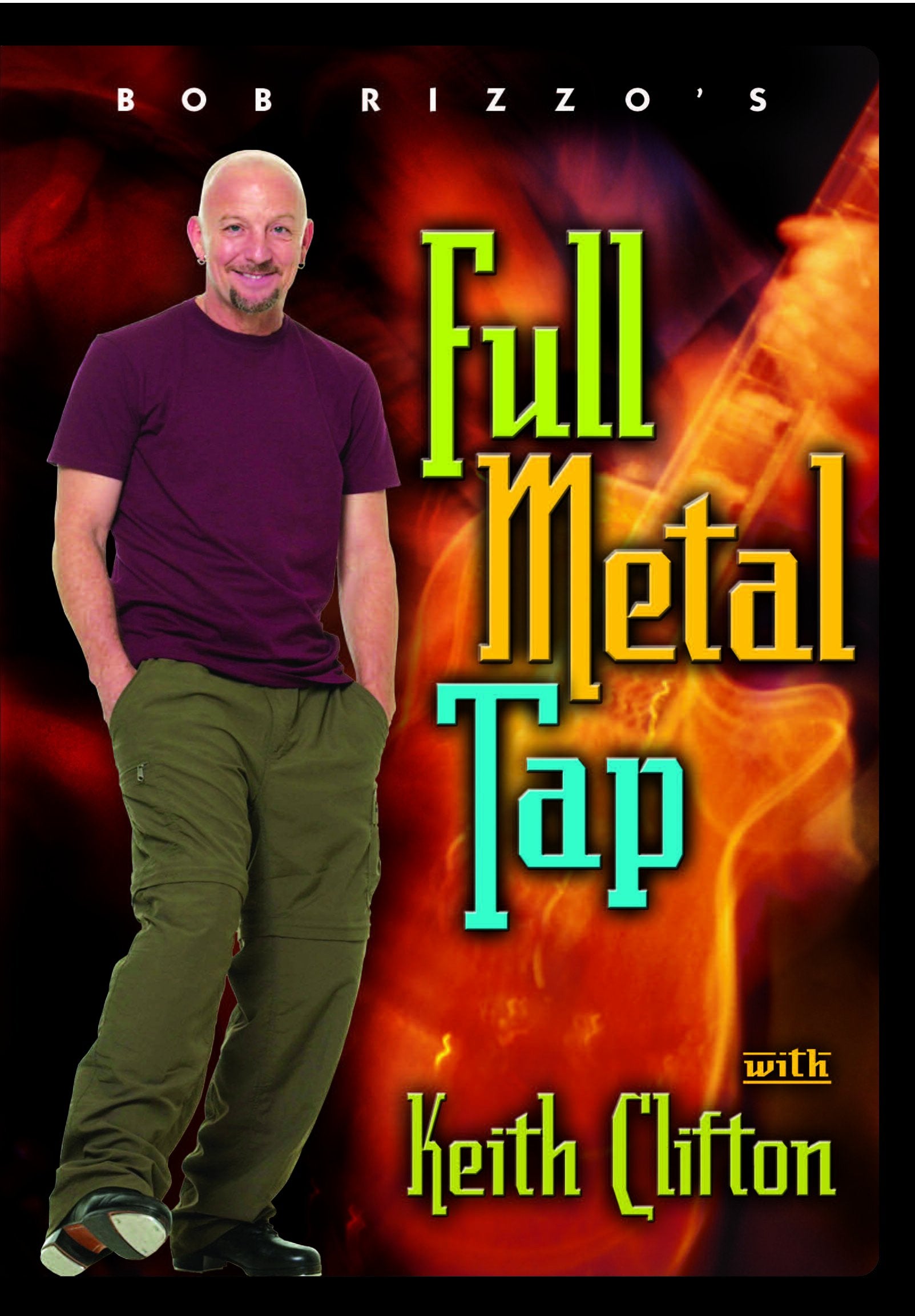 Bob Rizzo: Full Metal Tap-Tap Dance Routines with Keith Clifton Films