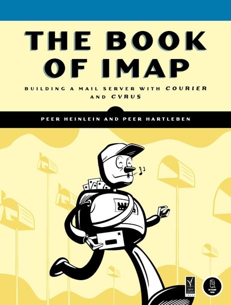 The Book of IMAP: Building a Mail Server with Courier and Cyrus Computer Science