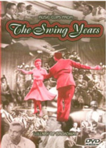 The Swing Years - Lullaby of Broadway Films