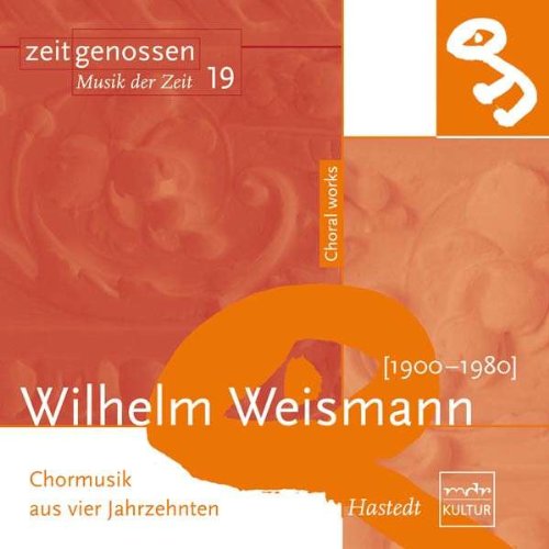 Weismann,Wilhelm 1900-1980 - Chorwerke Music