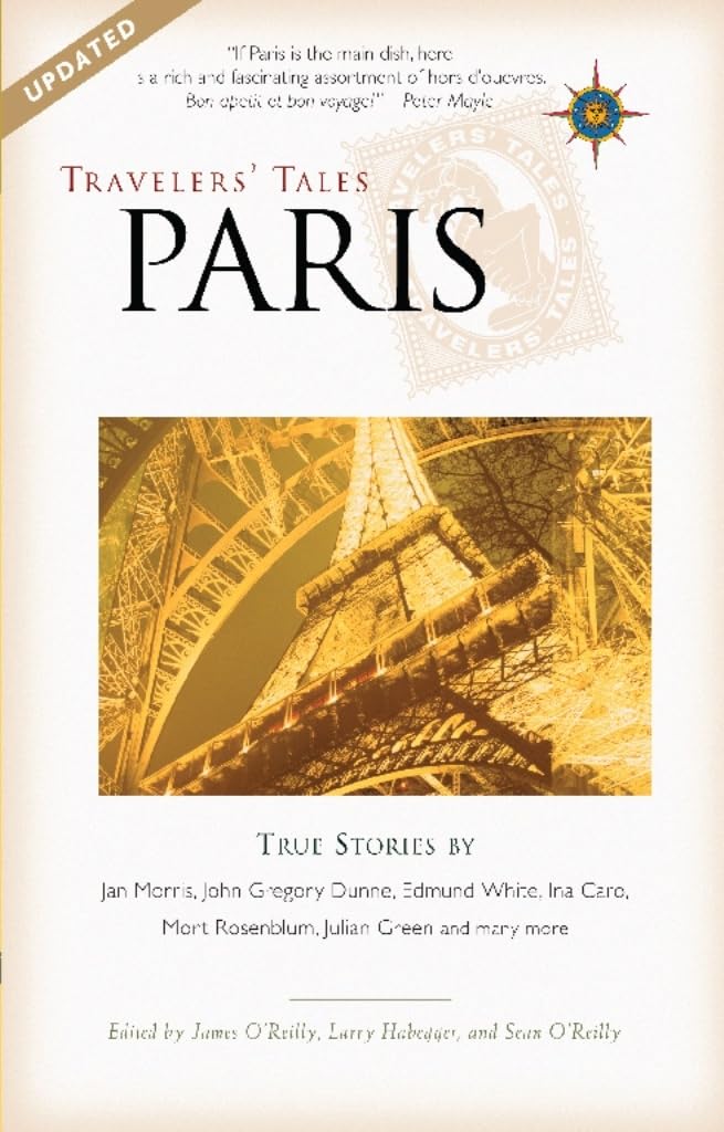 Travelers' Tales Paris: True Stories (Travelers' Tales Guides) Leisure, Home & Garden