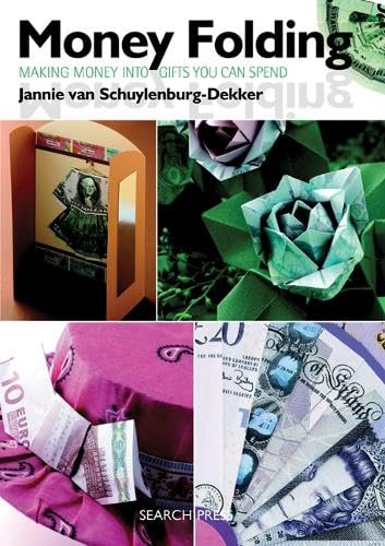Money Folding: Making Money into Gifts You Can Spend Hobbies & Crafts