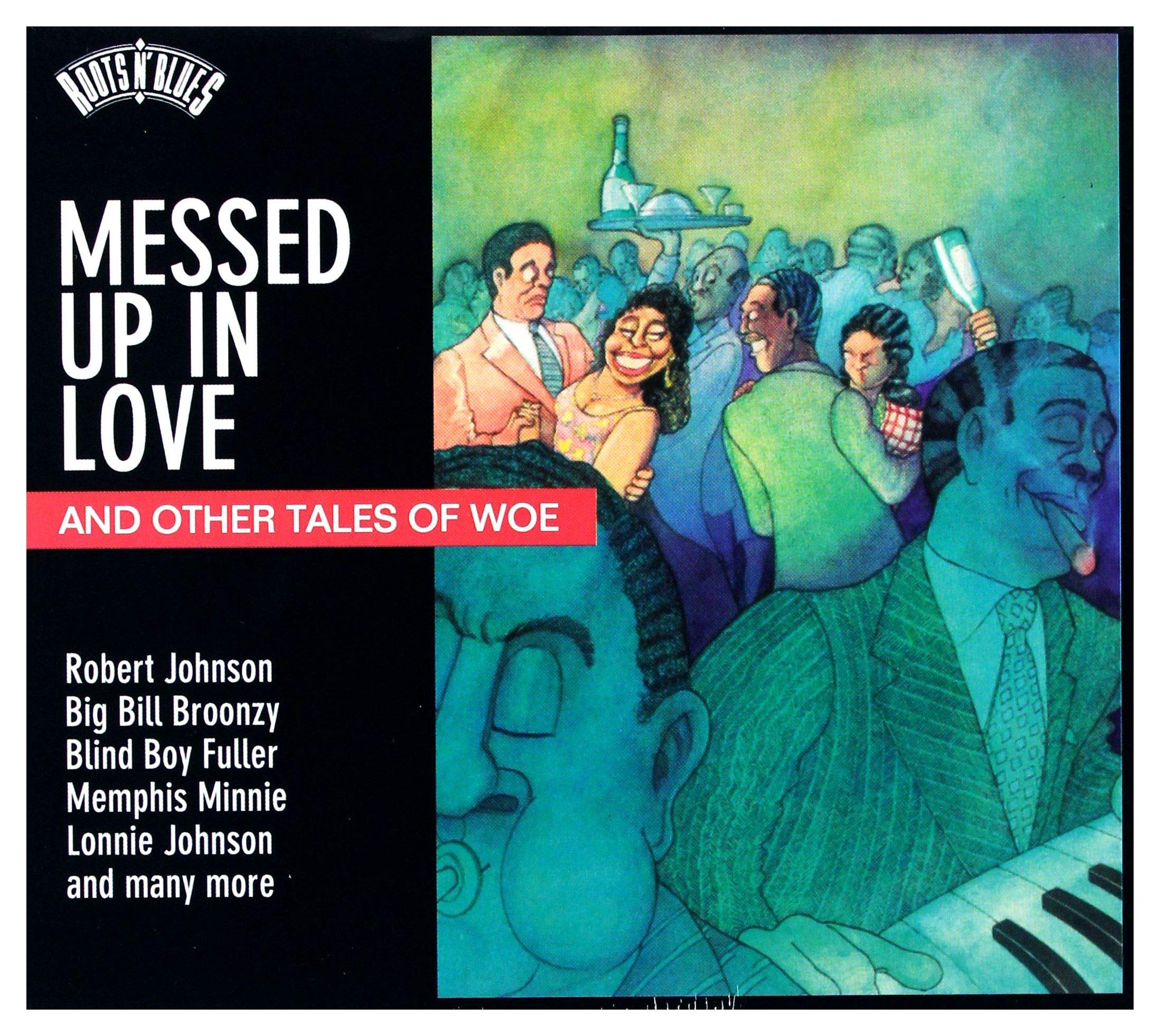 Roots N'Blues-Messed Up in Love...and Other/Smg Blues