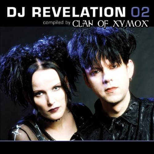DJ Revelation 2:Clan of Xymox Alternative & Indie