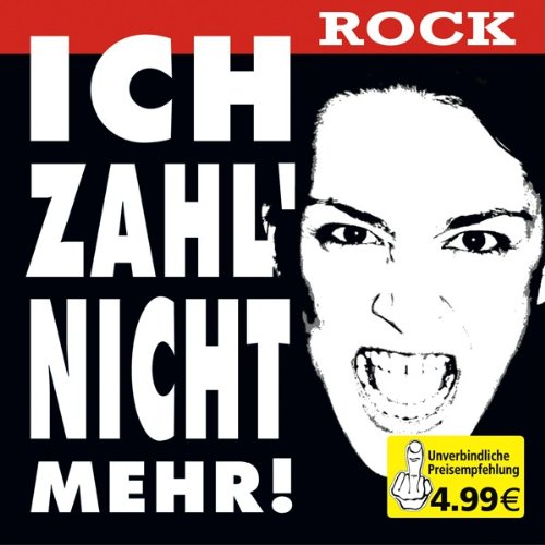 Ich Zahl Nicht Mehr-Rock Metal & Hardrock