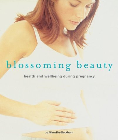 Blossoming Beauty: Health And Wellbeing During Pregnancy Health, Nutrition & Fitness