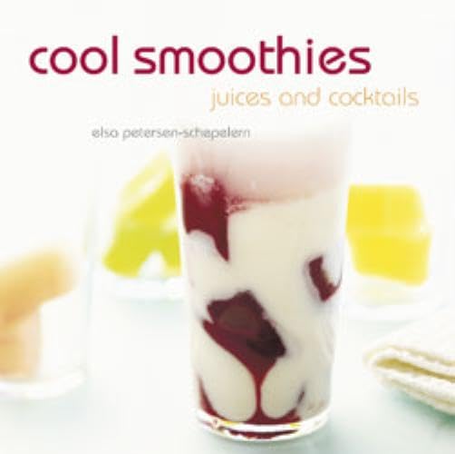 Cool Smoothies: Juices and Cocktails book