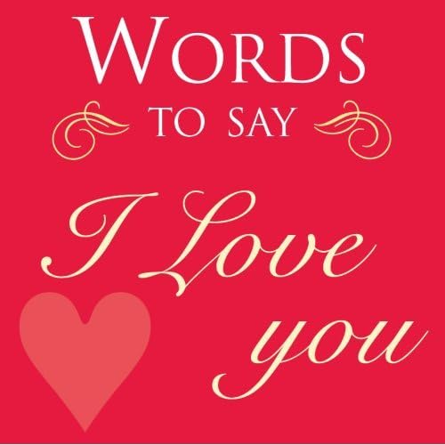 Words to Say I Love You General education