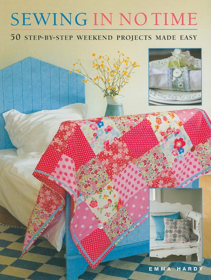 Product Image: Sewing in No Time: 50 Step-By-Step Weekend Projects Made Easy