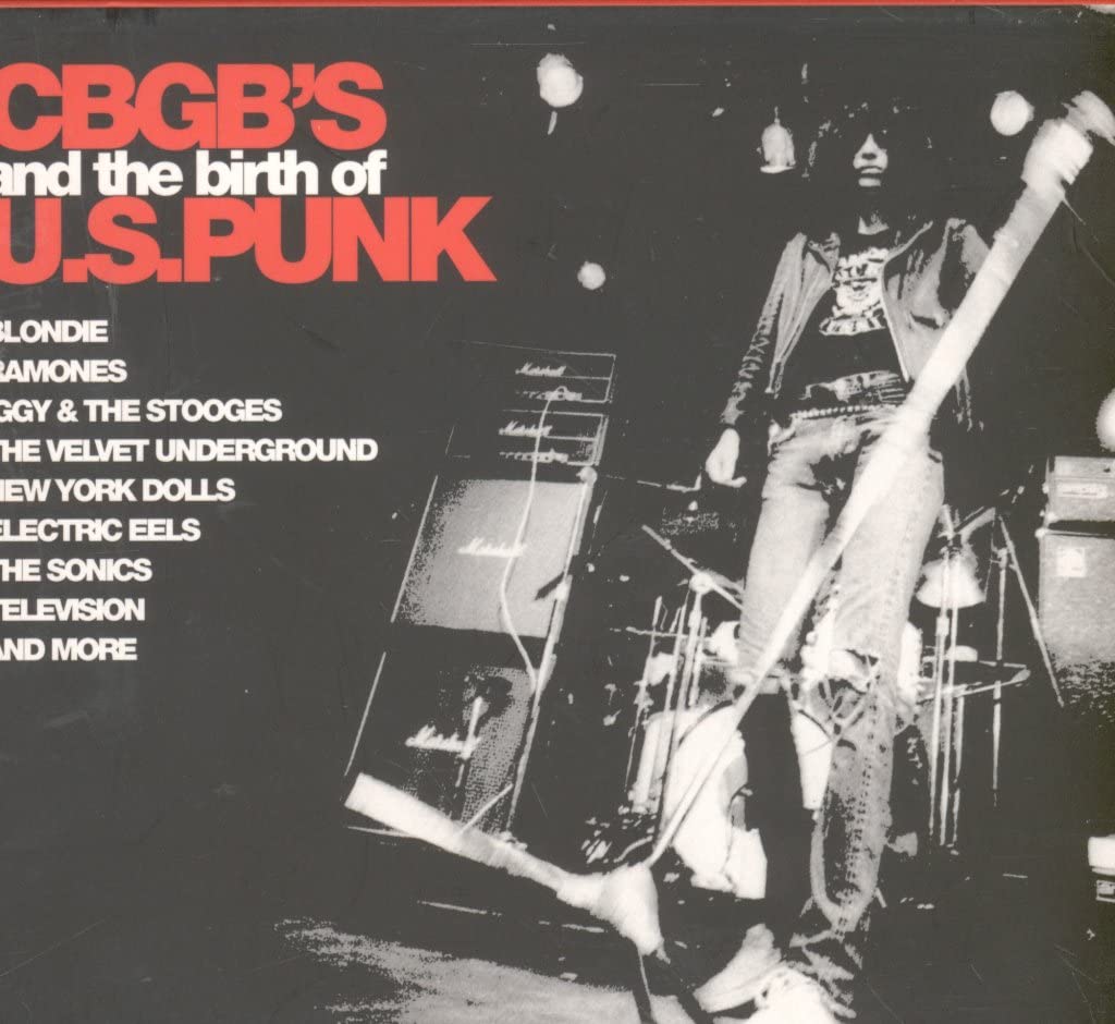 Cbgb'S& the Birth of U.S.Punk Alternative & Indie