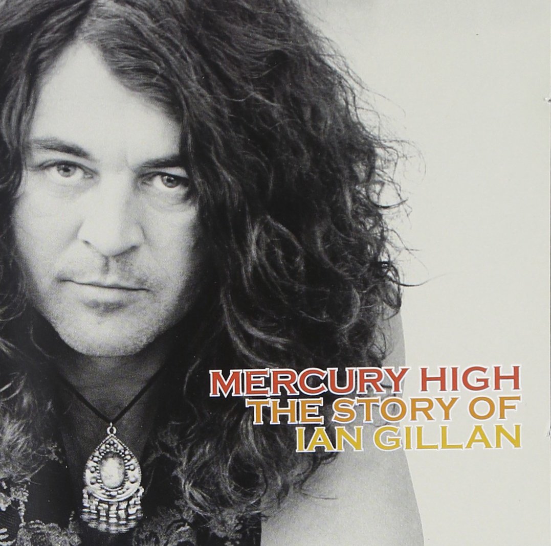 Mercury High - The Story of Ian Gillan Metal & Hardrock