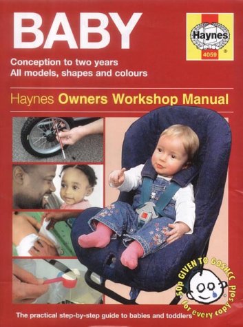 The Haynes Baby Manual: Conception to Two Years Parents & Children