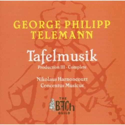Georg Philipp Telemann : Tafelmusik : Production III Classical