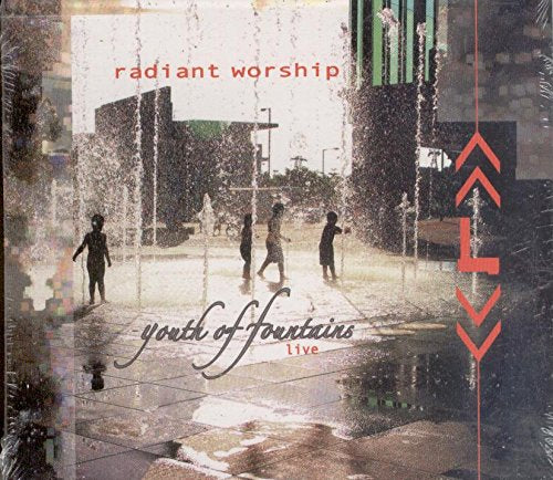 Radiant Worship - Youth of Fountains live cd