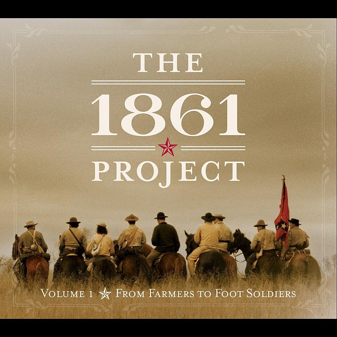 1861 Project Vol. 1: From Farmers to Foot Soldiers Pop