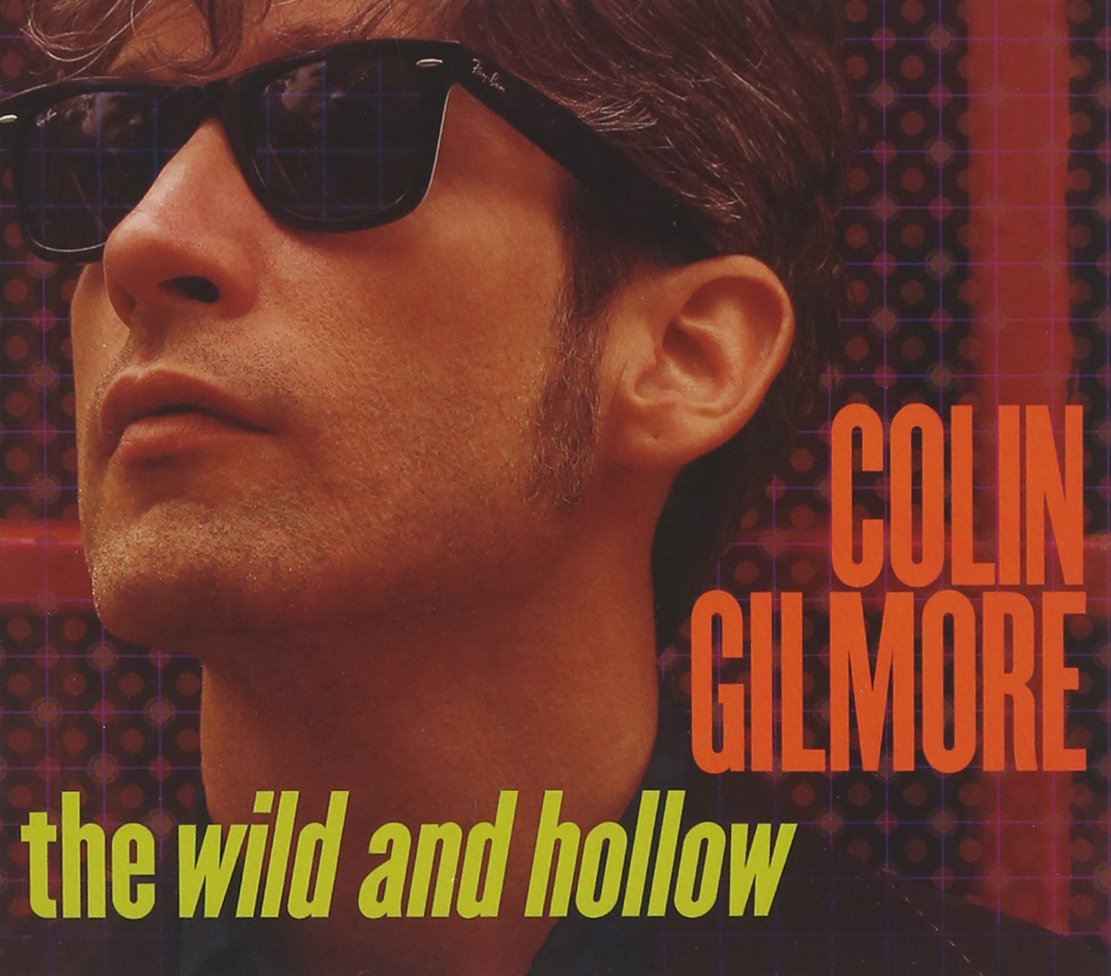 Colin Gilmore - The Wild And The Hollow Pop