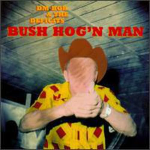 Product Image: Bush Hog'n Man