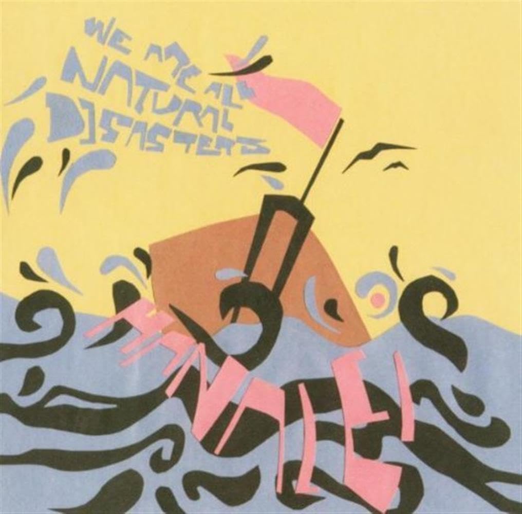 Product Image: We Are All Natural Disasters