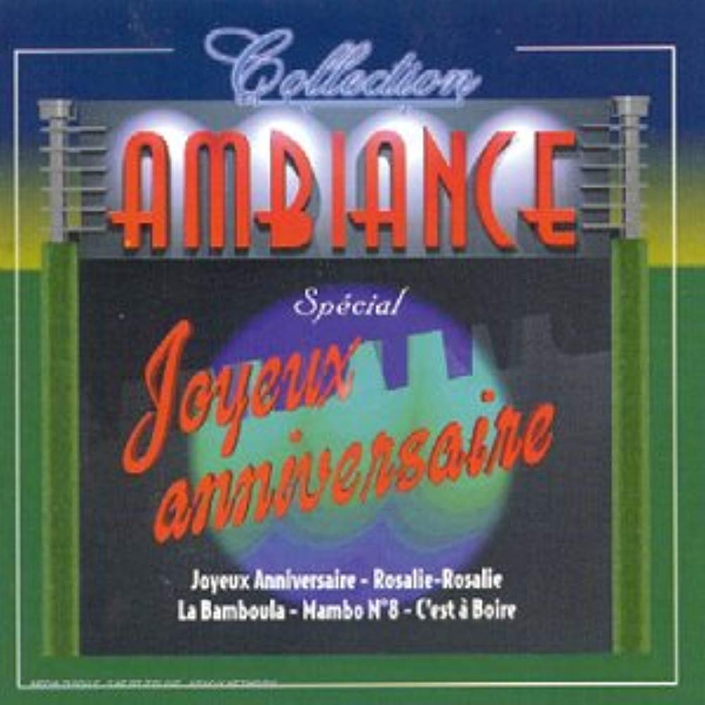 Ambiance : Special Joyeux Anniversaire Other music genres