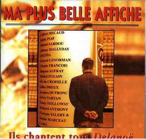 Ma Plus Belle Affiche: Ils Chantent Tous Delanoë Music