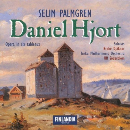 Palmgren: Daniel Hjort (Gesamtaufnahme) Classical