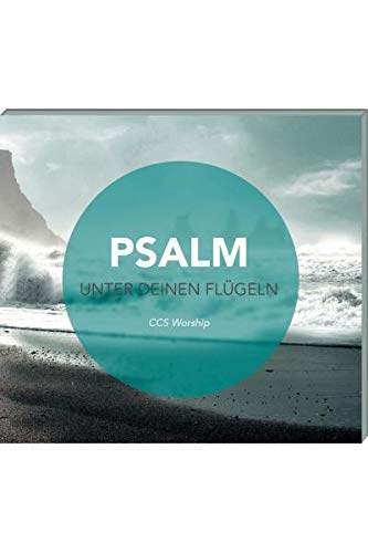 Psalm - Unter deinen Flügeln Music