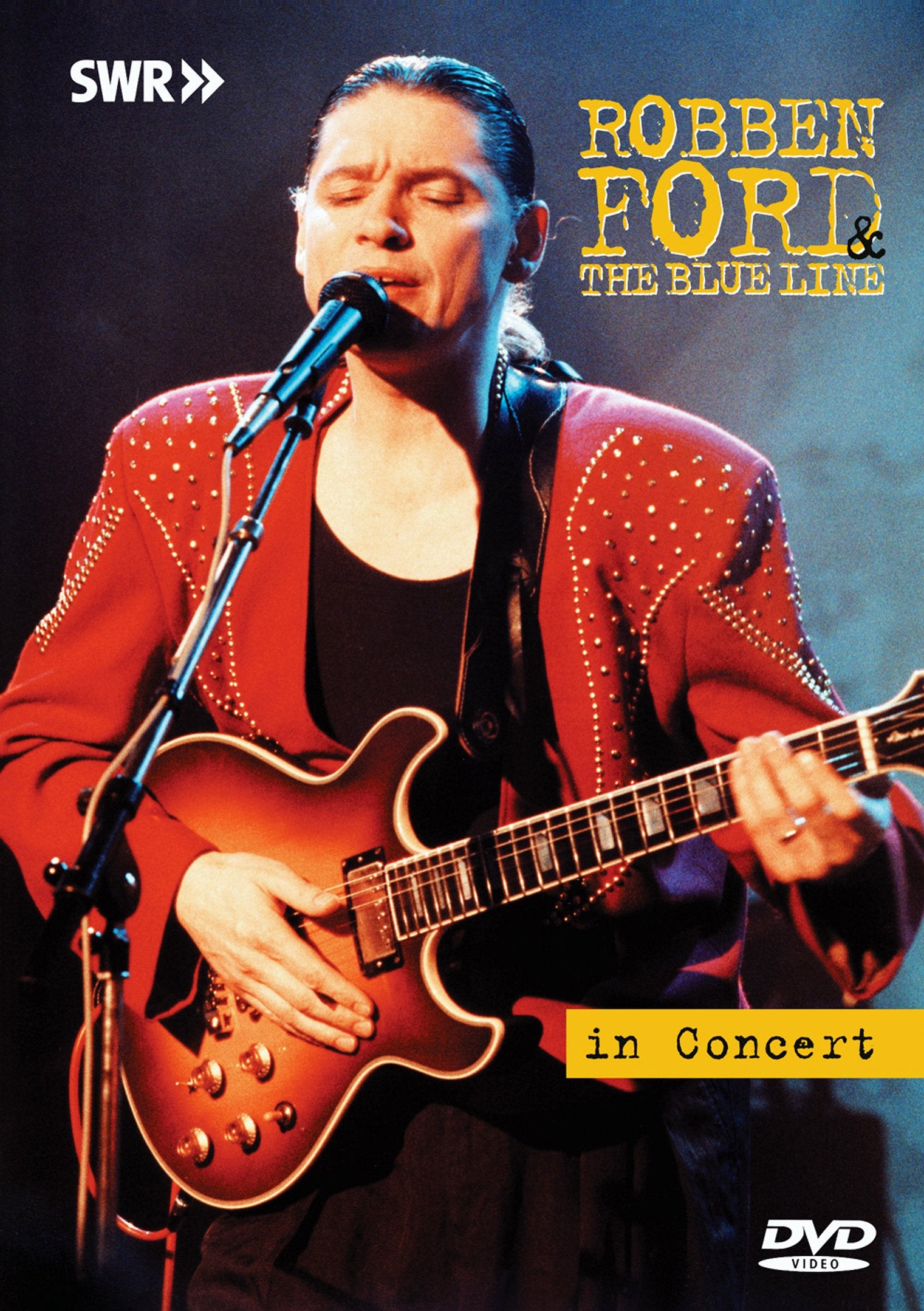 Robben Ford & The Blue Line - In Concert Films