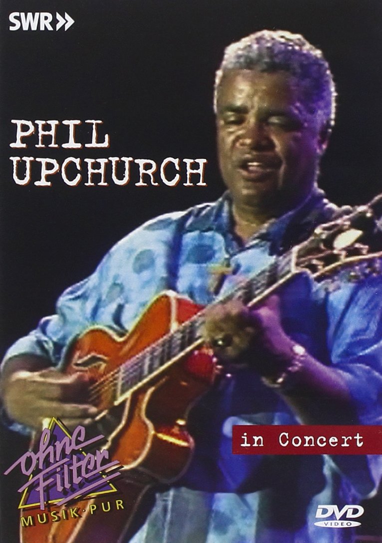 Phil Upchurch - In Concert: Ohne Filter Films