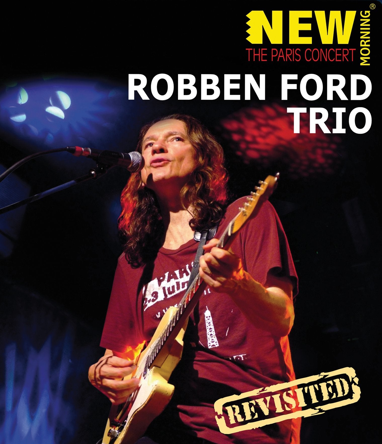 Robben Ford - The Paris Concert/Revisited Films