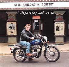 I Hope They Let Us In - Gene Parsons In Concert Music