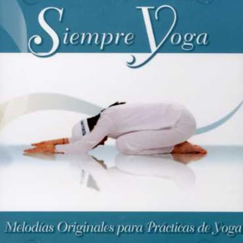Siempre Yoga: Melodias Originales Para Practica de Music