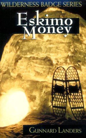 Eskimo Money (Wilderness Badge Series) Action & Adventure